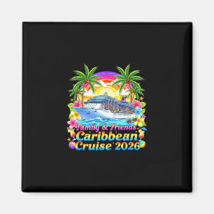 Family And Friends Caribbean Cruise 2026 Tee Beach Magnet