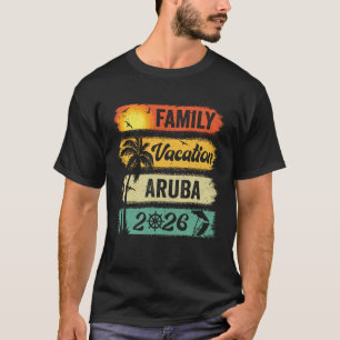 Family Aruba Vacation 2026 Funny Matching Group Fa T-Shirt