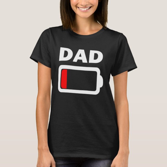 Family Battery Low Battery Dad T-Shirt (Front)
