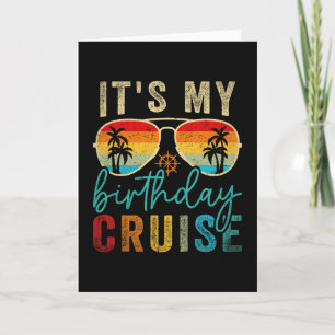 Family Birthday Cruising Sungles It's My Birthday Card