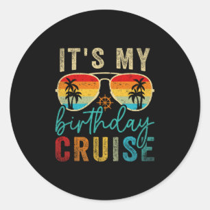 Family Birthday Cruising Sungles It's My Birthday Classic Round Sticker