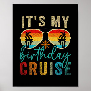 Family Birthday Cruising Sungles It's My Birthday Poster