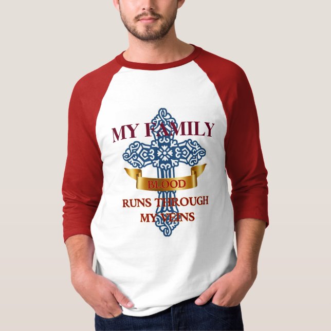 Family Blood Runs Through My Veins T-Shirt (Front)