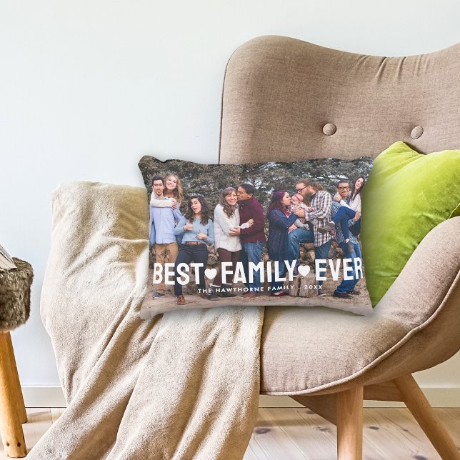 Family Bold Text Overlay Best Family Ever Photo Decorative Cushion (Creator Uploaded)
