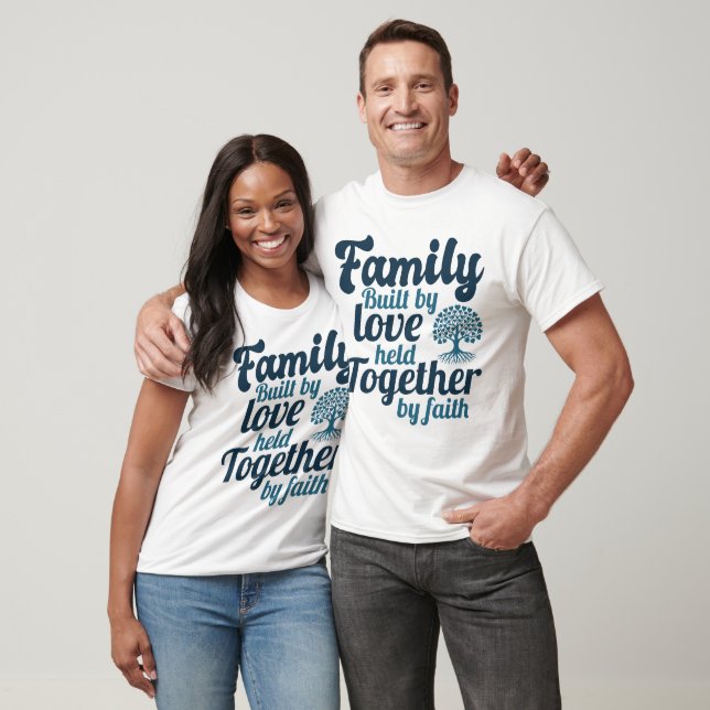 Family Built by Love Held Together by Faith T-Shirt (Unisex)
