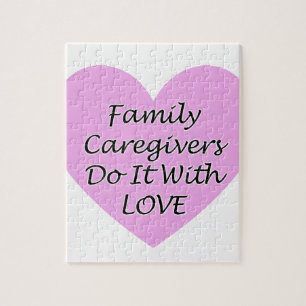 Family Caregivers Do It With Love Jigsaw Puzzle