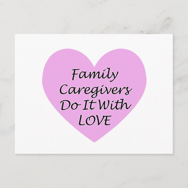 Family Caregivers Do It With Love Postcard (Front)