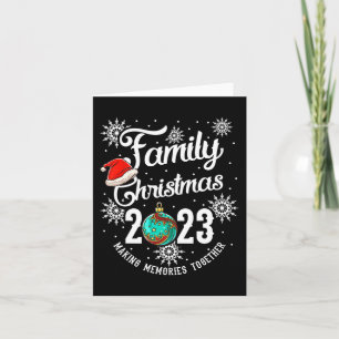 Family Christmas 2023 Making Memories Together Card