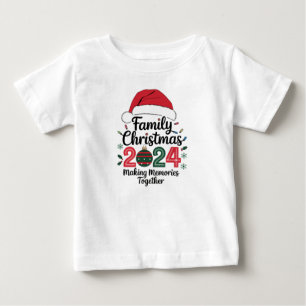 Family Christmas 2024 Making Memories Together Baby T-Shirt