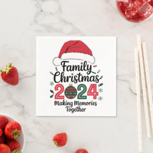 Family Christmas 2024 Making Memories Together Napkin