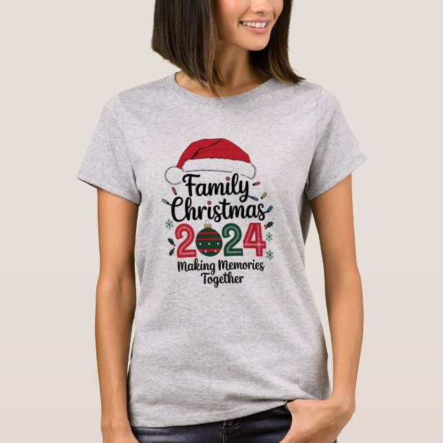 Family Christmas 2024 Making Memories Together T-Shirt (Front)