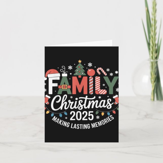 Family Christmas 2025 Making Lasting Memories Xmas Card (Front)