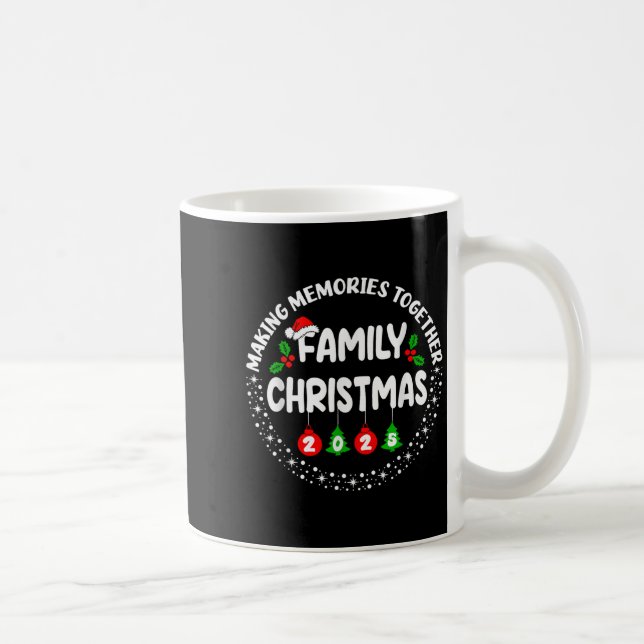 Family Christmas 2025 Making Memories Family Match Coffee Mug (Right)