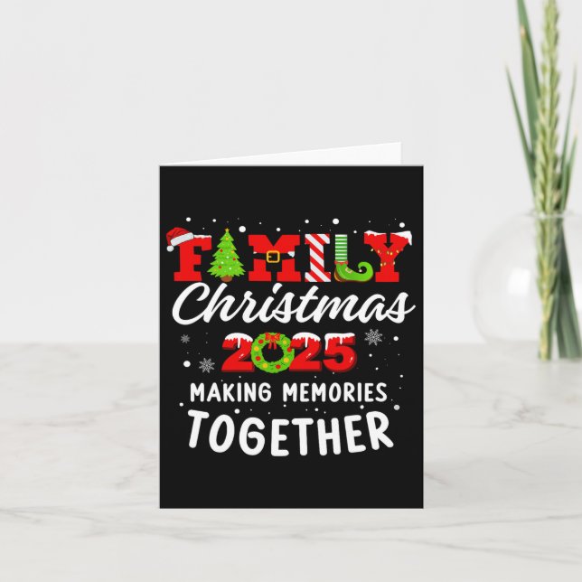Family Christmas 2025 Making Memories Together  Card (Front)