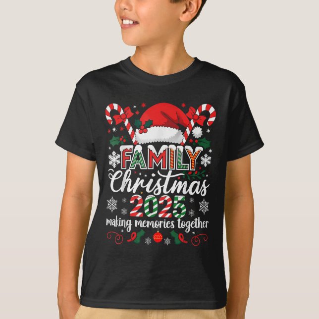 Family Christmas 2025 Making Memories Together San T-Shirt (Front)