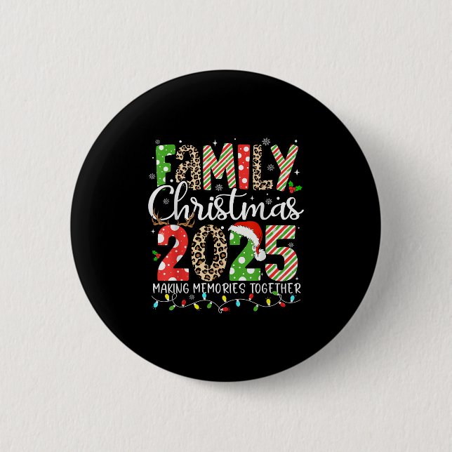 Family Christmas 2025 Making Memories Together Xma 6 Cm Round Badge (Front)