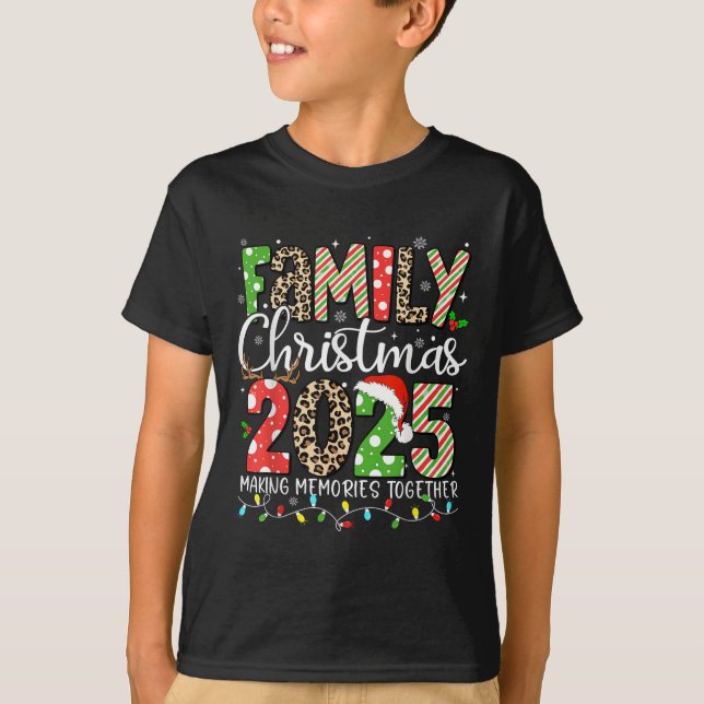 Family Christmas 2025 Making Memories Together Xma T-Shirt (Front)
