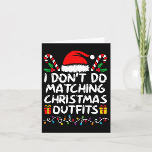 Family Christmas Couples I Don't Do Matching Chris Card