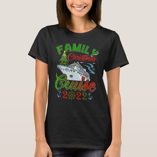 Family Christmas Cruise 2022 Cruising  Christmas T-Shirt (Front)