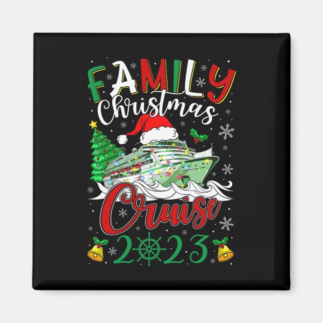 Family Christmas Cruise 2023 Merry Cruisemas Boat  Magnet (Front)