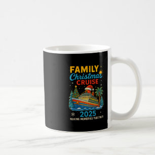 Family Christmas Cruise 2025 Matching Family Cruis Coffee Mug
