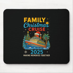 Family Christmas Cruise 2025 Matching Family Cruis Mouse Pad