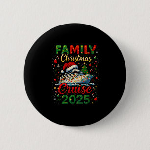 Family Christmas Cruise 2025 Squad Xmas Funny Crui 6 Cm Round Badge