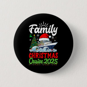 Family Christmas Cruise Holiday 2025 Matching Fami 6 Cm Round Badge