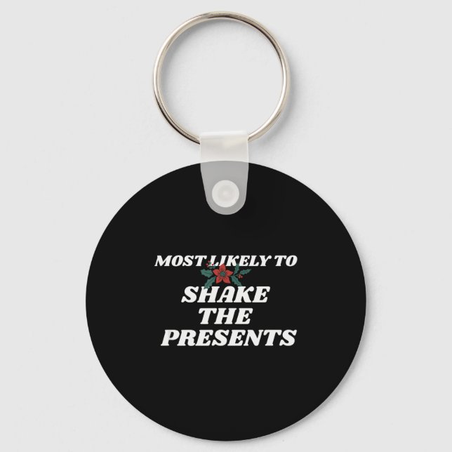Family Christmas Funny Most Likely To Shake The  Key Ring (Front)