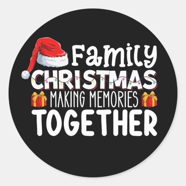 Family Christmas Making Memories Together Holiday Classic Round Sticker (Front)