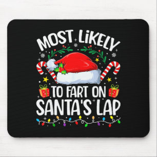 Family Christmas Most Likely To Fart On Santa's La Mouse Pad