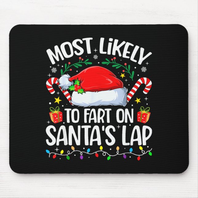 Family Christmas Most Likely To Fart On Santa's La Mouse Pad (Front)