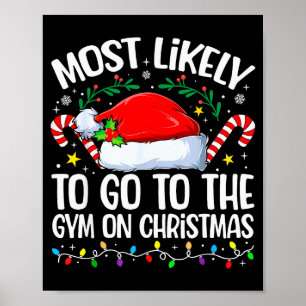 Family Christmas Most Likely To Go To The Gym On C Poster