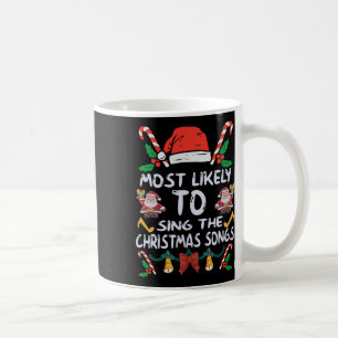 Family Christmas Pajama Most Likely To Sing Christ Coffee Mug