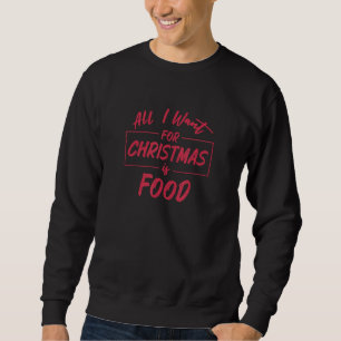 Family Christmas Pajama Saying For Holiday Food  1 Sweatshirt
