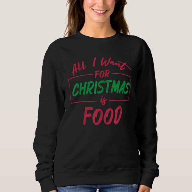 Family Christmas Pajama Saying For Holiday Food  1 Sweatshirt (Front)