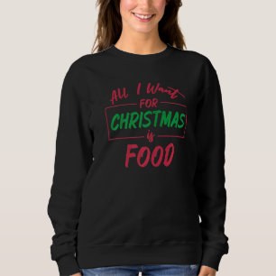 Family Christmas Pajama Saying For Holiday Food    Sweatshirt