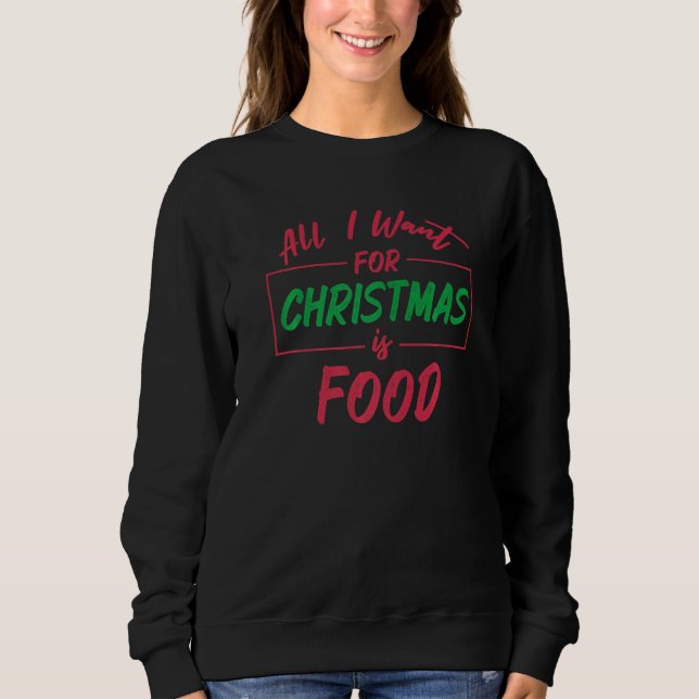 Family Christmas Pajama Saying For Holiday Food    Sweatshirt (Front)