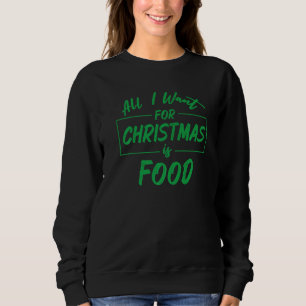 Family Christmas Pajama Saying For Holiday Food    Sweatshirt