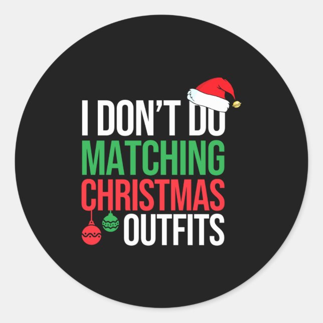 Family Christmas Pajamas I Dont Do Matching Christ Classic Round Sticker (Front)