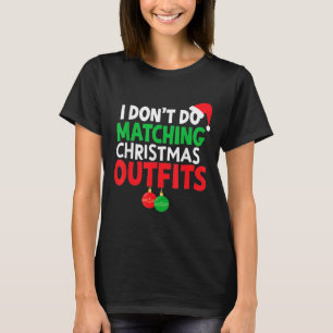 Family Christmas Pajamas I Dont Do Matching Christ T-Shirt
