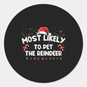 Family Christmas Pajamas Most Likely To Pet The Re Classic Round Sticker