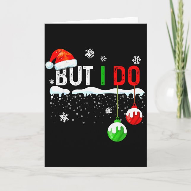 Family Christmas Pyjamas Matching But I Do  Card (Front)