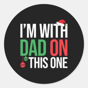 Family Christmas Pyjamas Matching I'm With Dad On  Classic Round Sticker
