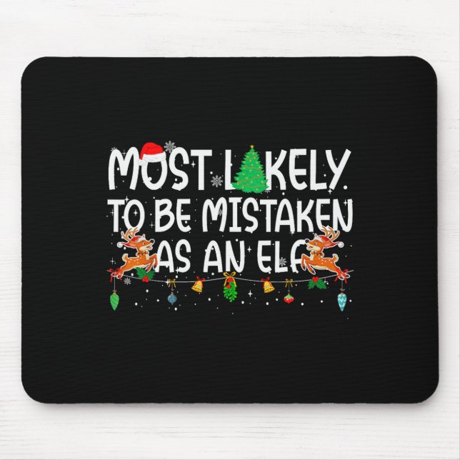 Family Christmas Xmas Most Likely To Be Mistaken A Mouse Pad (Front)