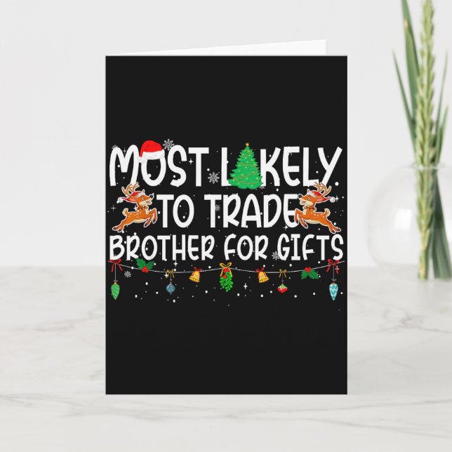 Family Christmas Xmas Most Likely To Trade Brother Card (Front)