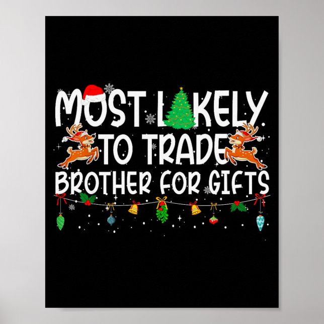 Family Christmas Xmas Most Likely To Trade Brother Poster (Front)