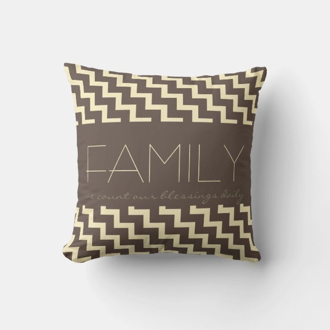 Family, count blessings, Taupe/Cream Chevron Cushion (Front)