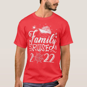 Family Cruise 2022 Cruise Boat Trip Family Matchin T-Shirt