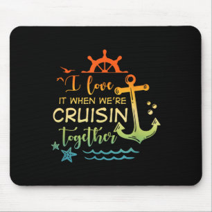 Family Cruise 2024 I Love It When Were Cruisin Tog Mouse Pad